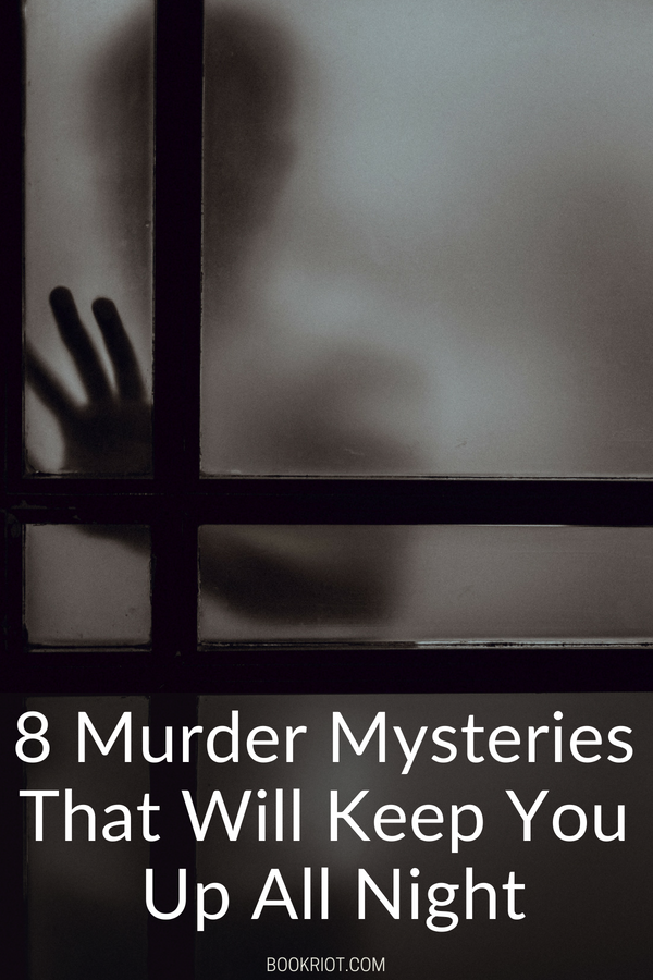 8 Murder Mystery Books That Will Keep You Up All Night | BookRiot.com