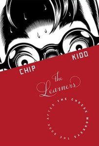 Cover of Chip Kidd's The Learners | Book Riot