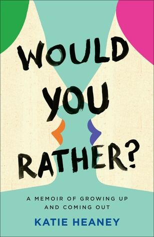 cover of Would You Rather? by Katie Heaney