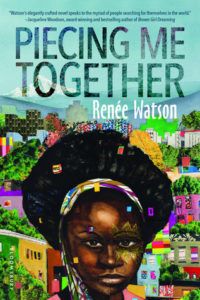 Piecing Me Together from 50 Beautiful Book Covers Featuring Black Women | bookriot.com