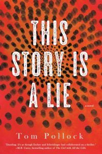 this story is a lie by tom pollock