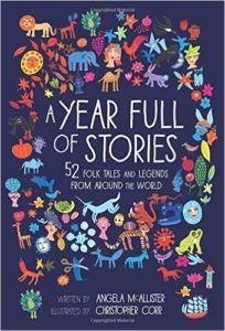 Cover image of A Year Full of Stories: 52 Folk Tales and Legends from Around the World 