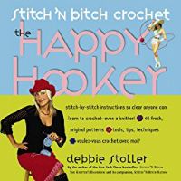 Stitch 'n Bitch Crochet: The Happy Hooker in How to Use DIY Books in the Age of Online Tutorials | BookRiot.com