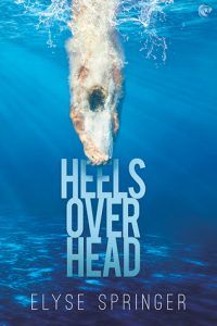 Heels_Over_Head_by_Elyse_Springer_Cover