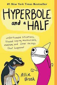 Hyperbole and a Half by Allie Brosh book cover