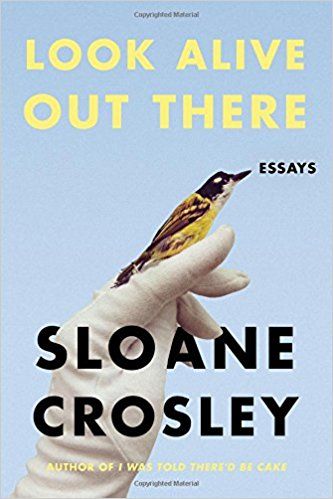 look-alive-out-there-by-sloane-crosley-book-cover