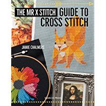 The Mr. X Stitch Guide to Cross Stitch by Jamie Chalmers in The Best Cross Stitch Books | BookRiot.com