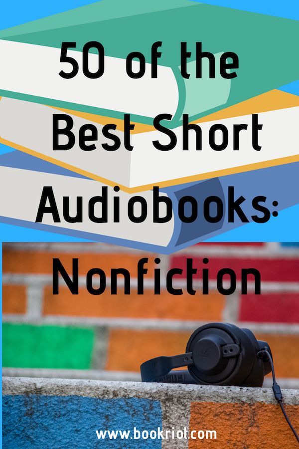 50 of the Best Short Audiobooks: Nonfiction