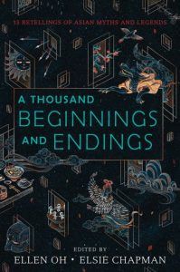 A Thousand Beginnings and Endings edited by Ellen Oh and Elsie Chapman book cover