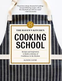 Haven's Kitchen Cooking School by Alison Cayne