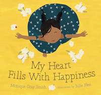 Cover of My Heart Fills with Happiness by Monique Gray Smith in 50 Must-Read Canadian Children's and YA Books | BookRiot.com