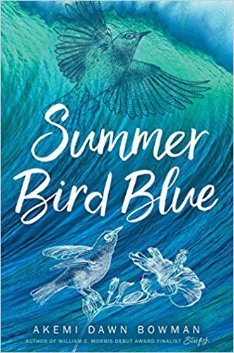 Summer Bird Blue by Akemi Dawn Bowman book cover