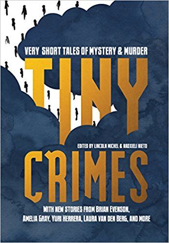 tiny crimes by lincoln michel 
