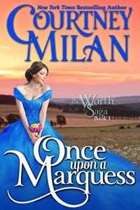 Once Upon A Marquess by Courtney Milan