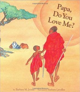 PAPA, DO YOU LOVE ME? BY BARBARA M. JOOSSE book cover