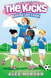 Saving the Team (The Kicks #1) by Alex Morgan, Paula Franco (Illustrations)