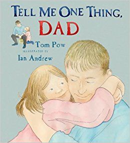 TELL ME ONE THING, DAD BY TOM POW book cover