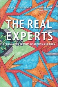 The Real Experts: Readings for Parents of Autistic Children edited by Michelle Sutton | 50 Must-Read Books About Neurodiversity | BookRiot.com