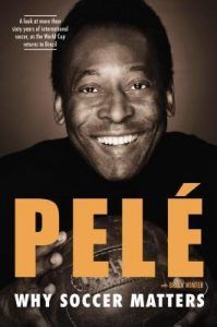 Why Soccer Matters by Pelé, Brian Winter