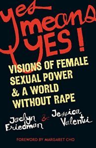 Yes Means Yes! in Books About Finding Yourself | BookRiot.com