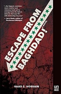 Escape from Baghdad by Saad Z Hossain