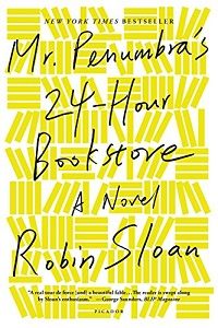 Mr Penumbras 24-Hour Bookstore by Robin Sloan