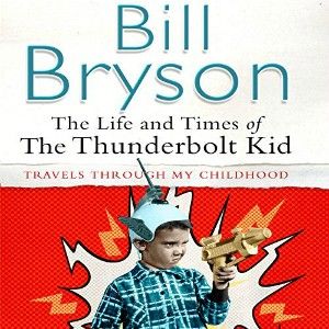 The Life and Times of The Thunderbolt Kid by Bill Bryson audiobook cover