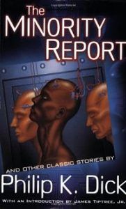 Dystopian short stories: Book cover of The Minority Report by Philip K. Dick