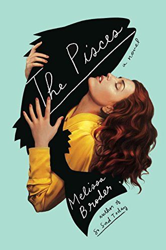 cover image of The Pisces by Melissa Broder