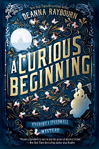 Cover of A Curious Beginning by Deanna Raybourn, blue with silver font and the outline of the moon and a woman with a butterfly net