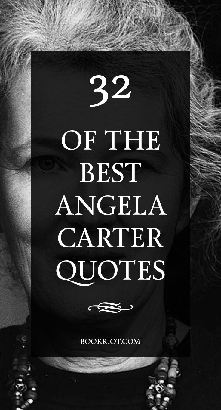 32 of the Best Angela Carter Quotes