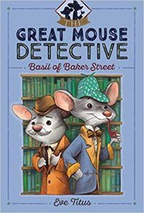 he Great Mouse Detective Series by Eve Titus, Illustrated by Paul Galdone