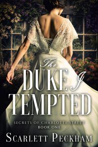 The Duke I Tempted by Scarlett Peckham