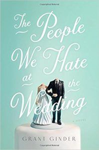 the people we hate at weddings by grant ginder