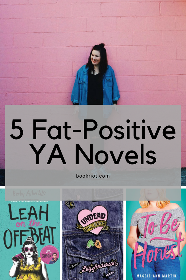 5 Fat-Positive YA Novels | bookriot.com