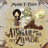 Abigail and Her Pet Zombie Marie F Crow Cover