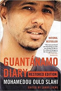 Guantanamo Diary Restored Edition by Mohamedou Ould Slahi