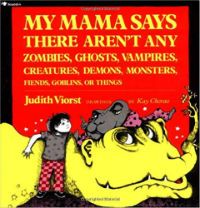 My Mama Says There Aren't Any Zombies Judith Viorst Cover