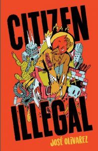 Citizen Illegal by Jose Olivarez cover