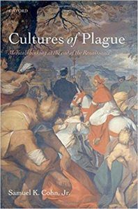 Cultures of Plague: Medical Thought At the End of the Renaissance by Samuel Cohn