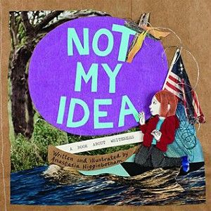 Not My Idea: A Book About Whiteness by Anastasia Higginbotham cover