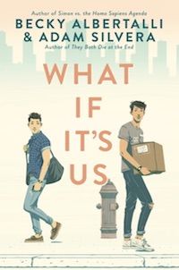 Cover of WHAT IF IT'S US by Becky Albertalli and Adam SIilvera