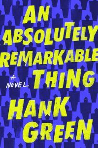 An Absolutely Remarkable Thing Book Cover