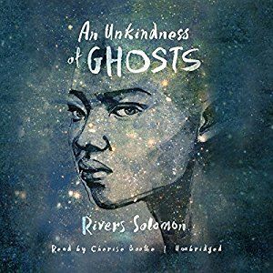 An Unkindness of Ghosts by Rivers Solomon