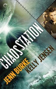 Chaos Station by Kelly Jensen and Jenn Burke
