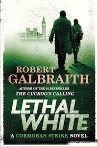 Lethal White by Robert Galbraith book cover