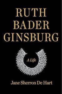 Ruth Bader Ginsburg: A Life by Jane Sherron de Hart book cover
