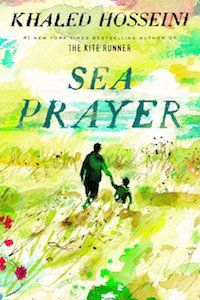 Sea Prayer by Khaled Hosseini book cover