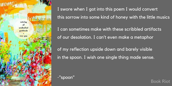 stanza from "Spoon" by Ross Gay - contemporary poetry quotes