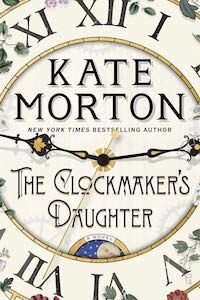 The Clockmaker's Daughter by Kate Morton book cover